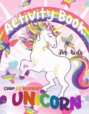 Book cover for Unicorn Color By Number Activity Book For Kids