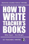 Book cover for How To Write Teacher's Books