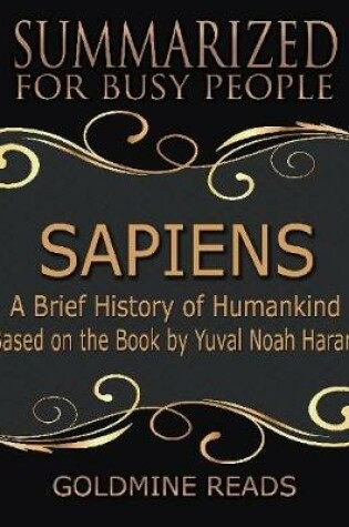 Cover of Sapiens - Summarized for Busy People: A Brief History of Humankind: Based on the Book by Yuval Noah Harari