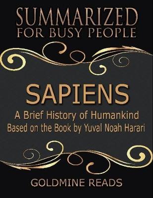 Book cover for Sapiens - Summarized for Busy People: A Brief History of Humankind: Based on the Book by Yuval Noah Harari