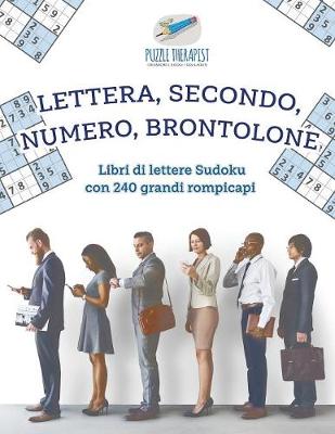 Book cover for Lettera, secondo, numero, brontolone Libri di lettere Sudoku con 240 grandi rompicapi