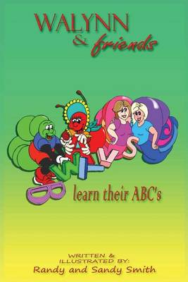 Book cover for Walynn & friends learn their ABC's