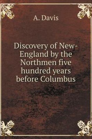 Cover of Discovery of New-England by the Northmen five hundred years before Columbus