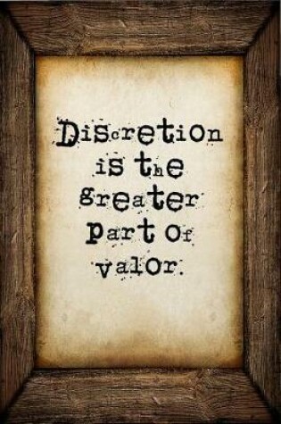 Cover of Discretion is the greater part of valor