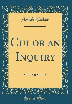 Book cover for Cui or an Inquiry (Classic Reprint)