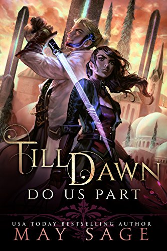 Till Dawn Do Us Part by May Sage