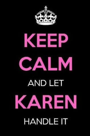 Cover of Keep Calm and Let Karen Handle It