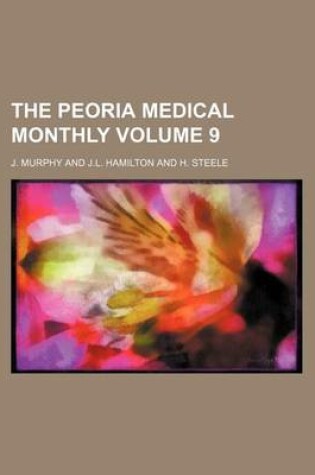 Cover of The Peoria Medical Monthly Volume 9
