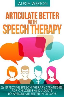 Book cover for Articulate Better with Speech Therapy