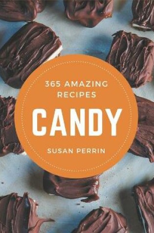 Cover of 365 Amazing Candy Recipes