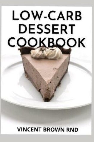 Cover of Low Carb-Dessert Cookbook