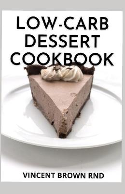 Book cover for Low Carb-Dessert Cookbook