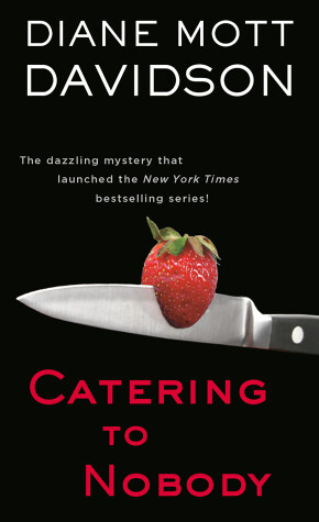 Catering to Nobody by Diane Mott Davidson