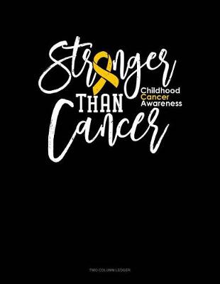 Book cover for Stronger Than Cancer - Childhood Cancer Awareness