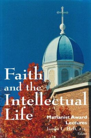 Cover of Faith and the Intellectual Life