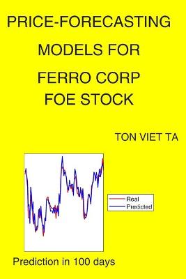 Book cover for Price-Forecasting Models for Ferro Corp FOE Stock