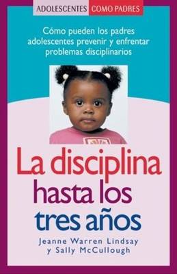 Cover of La Disciplina Hasta Los Tres Anos