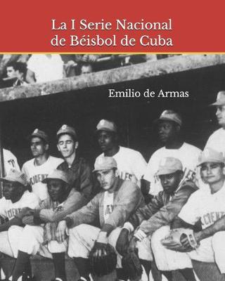 Book cover for La I Serie Nacional de Béisbol de Cuba
