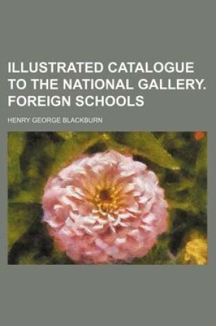 Cover of Illustrated Catalogue to the National Gallery. Foreign Schools