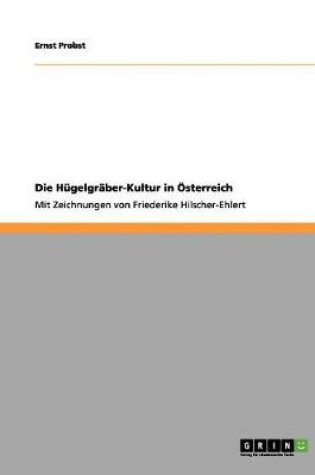 Cover of Die Hugelgraber-Kultur in OEsterreich