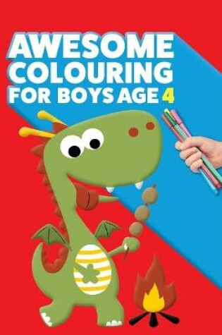 Cover of Awesome Colouring Book For Boys Age 4