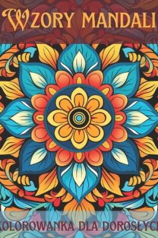 Cover of Wzory mandali kolorowanka dla doroslych