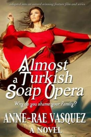 Cover of Almost a Turkish Soap Opera