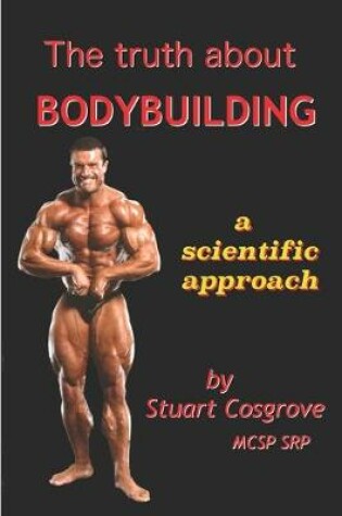 Cover of The Truth about Bodybuilding