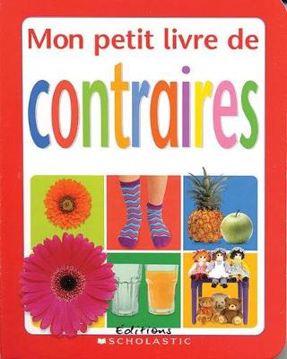 Book cover for Mon Petit Livre de Contraires