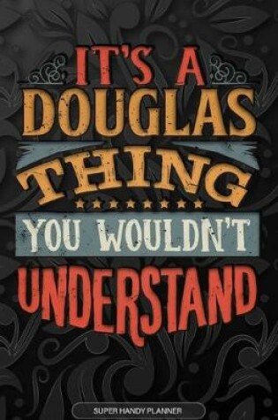 Cover of It's A Douglas Thing You Wouldn't Understand