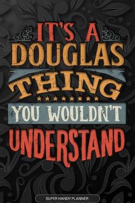 Book cover for It's A Douglas Thing You Wouldn't Understand