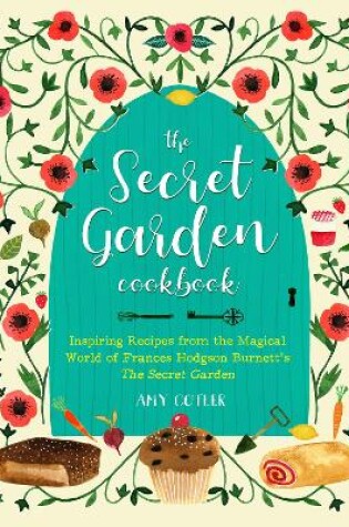Cover of The Secret Garden Cookbook, Newly Revised Edition