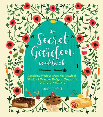 The Secret Garden Cookbook, Newly Revised Edition by Amy Cotler