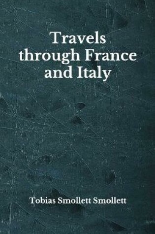 Cover of Travels through France and Italy