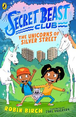 Book cover for Secret Beast Club: The Unicorns of Silver Street