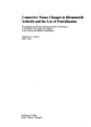 Cover of Connective Tissue Changes in Rheumatoid Arthritis and the Use of Penicillamine