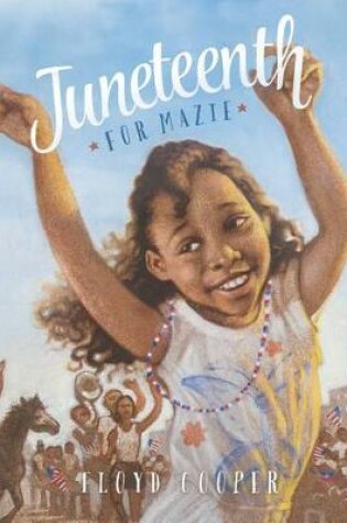 Cover of Juneteenth for Mazie