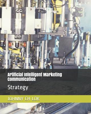 Book cover for Artificial Intelligent Marketing Communication