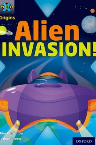 Cover of Orange Book Band, Oxford Level 6: Invasion: Alien Invasion!