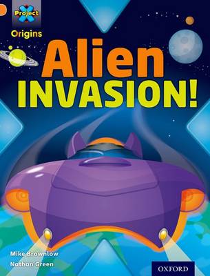 Book cover for Orange Book Band, Oxford Level 6: Invasion: Alien Invasion!