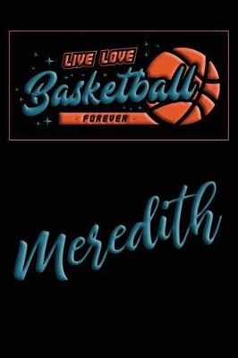 Book cover for Live Love Basketball Forever Meredith