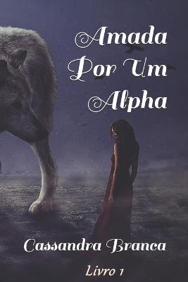 Book cover for Amada Por Um Alpha