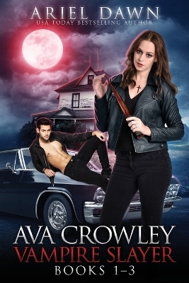 Book cover for Ava Crowley, Vampire Slayer Omnibus