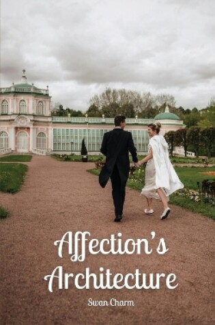 Cover of Affection's Architecture