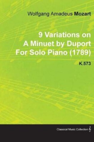 Cover of 9 Variations on a Minuet by Duport by Wolfgang Amadeus Mozart for Solo Piano (1789) K.573