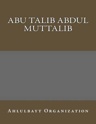 Book cover for Abu Talib Abdul Muttalib