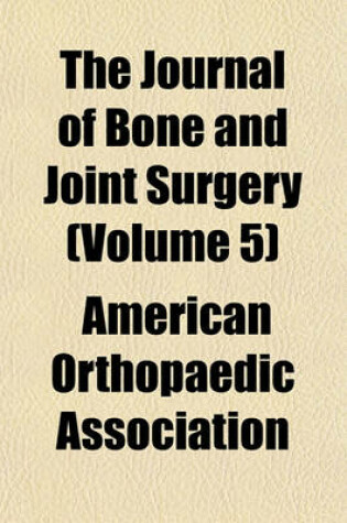 Cover of The Journal of Bone and Joint Surgery (Volume 5)