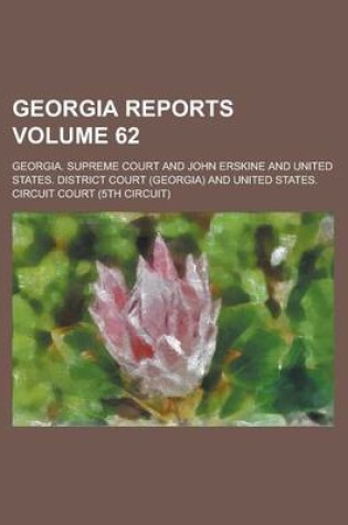 Cover of Georgia Reports Volume 62