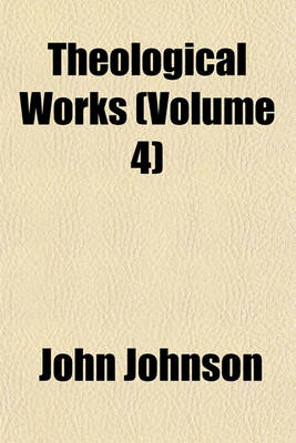 Book cover for Theological Works (Volume 4)