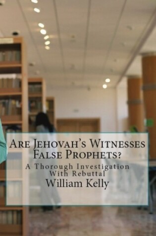 Cover of Are Jehovah's Witnesses False Prophets?